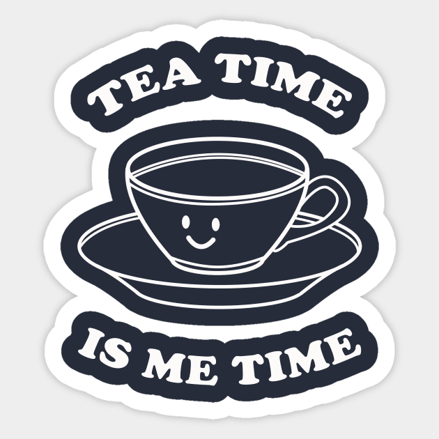 Tea Time Is Me Time Sticker by dumbshirts